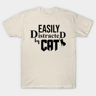 Easily Distracted By Cats, Crazy Cat Lady, Cat Lover, Cat Meme, Pet Lover, Cat Meow, Cat Lady Gift, Cat Paw T-Shirt